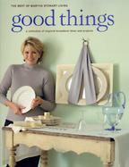 Good Things The Best of Martha Stewart Living cover