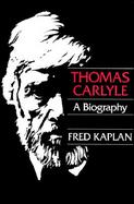 Thomas Carlyle: A Biography cover
