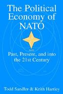The Political Economy of NATO: Past, Present & Into the 21st Century cover
