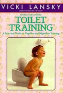 Toilet Training: A Practical Guide to Daytime and Nighttime Training cover