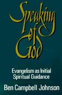 Speaking of God Evangelism As Initial Spiritual Guidance cover
