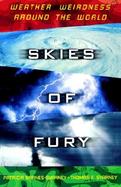Skies of Fury: Weather Weirdness Around the World cover