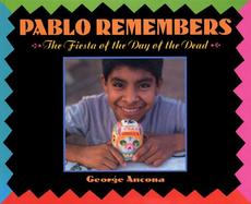 Pablo Remembers The Fiesta of the Days of the Dead cover
