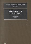 The Lessons of Yugoslavia cover