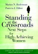 Standing at the Crossroads Next Steps for High-Achieving Woman cover