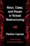 Race, Class, and Power in School Restructuring cover
