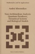 Non-Archimedean Analysis Quantum Paradoxes, Dynamical Systems and Biological Models cover
