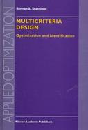 Multicriteria Design Optimization and Identification cover