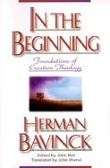 In the Beginning Foundations of Creation Theology cover