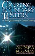 Crossing Boundary Waters: A Spiritual Journey in Canoe Country cover