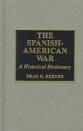 The Spanish-American War A Historical Dictionary cover