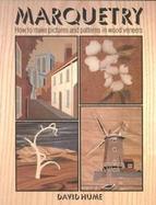 Marquetry How to Make Pictures and Patterns in Wood Veneers cover