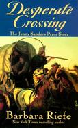 Desperate Crossings: The Jenny Sanders Pryor Story cover