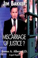 Jim Bakker Miscarriage of Justice? cover