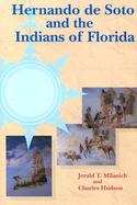 Hernando De Soto and the Indians of Florida cover