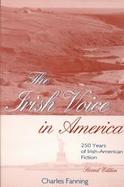 The Irish Voice in America 250 Years of Irish-American Fiction cover