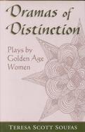 Dramas of Distinction A Study of Plays by Golden Age Women cover
