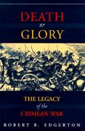 Death or Glory: The Legacy of the Crimean War cover