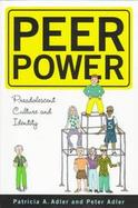 Peer Power Preadolescent Culture and Identity cover