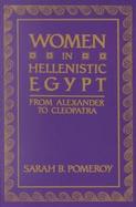 Women in Hellenistic Egypt From Alexander to Cleopatra cover
