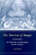 The Survival of Images Art Historians, Psychoanalysts, and the Ancients cover