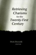 Retrieving Charisms for the Twenty-First Century cover