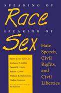 Speaking of Race, Speaking of Sex Hate Speech, Civil Rights, and Civil Liberties cover
