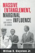 Massive Entanglement, Marginal Influence Carter and Korea in Crisis cover
