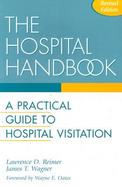 The Hospital Handbook A Practical Guide to Hospital Visitation cover