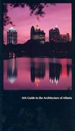 Aia Guide to the Architecture of Atlanta cover