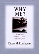 Why Me? A Doctor Looks at the Book of Job cover