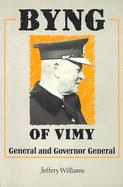 Byng of Vimy: General and Governor-General Jeffrey Williams cover
