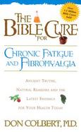 The Bible Cure for Chronic Fatigue and Fibromyalgia cover