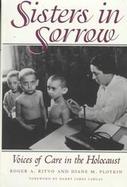 Sisters in Sorrow Voices of Care in the Holocaust cover