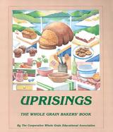 Uprisings The Whole Grain Bakers' Book cover