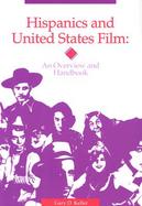 Hispanics and United States Film An Overview and Handbook cover