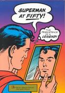 Superman at Fifty The Persistence of a Legend cover