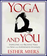 Yoga and You Energizing and Relaxing Yoga for New and Experienced Teachers cover