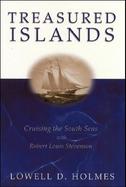 Treasured Islands Cruising the South Seas With Robert Louis Stevenson cover