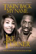 Takin' Back My Name The Confession of Ike Turner cover