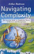 Navigating Complexity The Essential Guide to Complexity Theory in Business and Management cover
