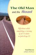 The Old Man and the Road: Reflections While Completing a Crossing of All 50 States on Fort at Age 80 cover