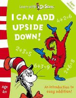 I Can Add Upside Down!: The Back to School Range (Learn with Dr. Seuss) cover