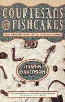 Courtesans and Fishcakes: The Consuming Passions of Classical Athens (Text Only) cover