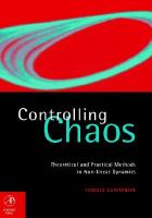Controlling Chaos Theoretical and Practical Methods in Non-Linear Dynamics cover