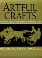 Artful Crafts: Ancient Greek Silverware and Pottery cover