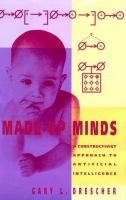 Made-Up Minds A Constructivist Approach to Artificial Intelligence cover
