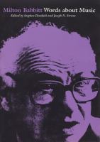 Milton Babbitt: Words about Music cover