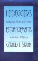 Heidegger's Estrangements: Language, Truth, and Poetry in the Later Writings cover