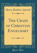 The Craze of Christian Engelhart (Classic Reprint) cover